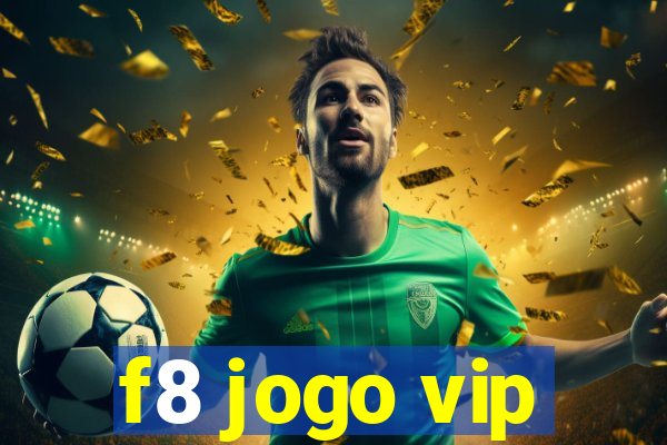 f8 jogo vip